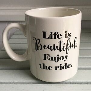 Love Your Mug Life is Beautiful Enjoy The Ride Inspirational Coffee Mug Cup